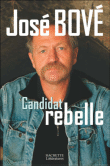 Candidat rebelle&nbsp;-&nbsp;José Bové
