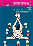La zen attitude des paresseuses&nbsp;-&nbsp;A. Benoit, B. Soledad