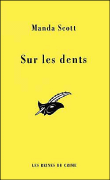 Sur les dents&nbsp;-&nbsp;Scott