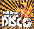 Disco&nbsp;-&nbsp;Les 100 plus grands tubes disco