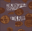Whitefield Brothers&nbsp;-&nbsp;In the raw