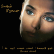 Sinéad O'Connor&nbsp;-&nbsp;I do not want what I haven't got