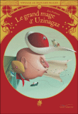 Le grand mage d'Uzinagaz&nbsp;-&nbsp;Eric Puybaret