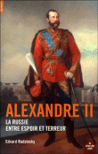 Alexandre II : la Russie entre espoir et terreur&nbsp;-&nbsp;Edvard Radzinsky