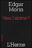 Vers l'abîme&nbsp;-&nbsp;Edgar Morin