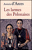 Les larmes des polonaises&nbsp;-&nbsp;Antoine D' Arces