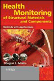 Health monitoring of structural materials and components&nbsp;-&nbsp;Douglas Adams