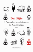 Acrobatie aérienne de Confucius&nbsp;-&nbsp;Dai Sijie