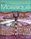 Le grand livre de la mosaïque&nbsp;-&nbsp;Emma Biggs, Tessa Hunkin
