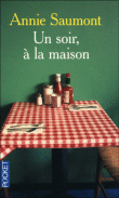 Un soir à la maison&nbsp;-&nbsp;Annie Saumont