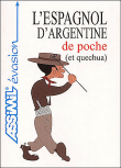 L'espagnol d'Argentine de poche et quechua&nbsp;-&nbsp;V. SOM O'neil