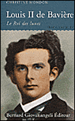 Louis II de Bavière&nbsp;-&nbsp;Christine Mondon