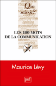 Les 100 mots de la communication&nbsp;-&nbsp;Maurice Lévy