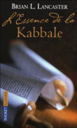 L'essence de la Kabbale&nbsp;-&nbsp;Brian L. Lancaster