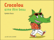 Crocolou aime être beau&nbsp;-&nbsp;O. Texier