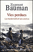 Vies perdues : la modernité et ses exclus&nbsp;-&nbsp;Zygmunt Bauman
