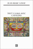 Tout là-bas avec Capolino&nbsp;-&nbsp;Jean-Marc Lovay