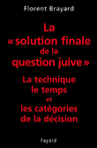 La solution finale de la question juive&nbsp;-&nbsp;Florent Brayard