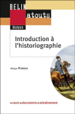 Introduction à l'historiographie&nbsp;-&nbsp;Philippe Poirrier