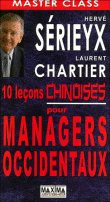 10 leçons chinoises pour managers occidentaux&nbsp;-&nbsp;Hervé Sérieyx