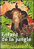 Enfant de la jungle&nbsp;-&nbsp;Michael Morpurgo