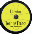 L'aventure : Tour de France&nbsp;-&nbsp;Collectif