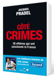 Côté Crimes&nbsp;-&nbsp;Jacques Pradel