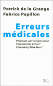 Erreurs médicales&nbsp;-&nbsp;Patrick de La Grange, Fabrice Papillon