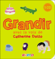 Grandir&nbsp;-&nbsp;Catherine Dolto, Colline Faure-Poirée