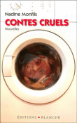 Contes cruels&nbsp;-&nbsp;Nadine Monfils