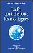 La foi qui transporte les montagnes&nbsp;-&nbsp;Omraam Mikhaël Aïvanhov