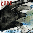 The Cure&nbsp;-&nbsp;Sleep when I'm dead