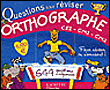 Questions pour réviser, orthographe CE2-CM1-CM2&nbsp;-&nbsp;Collectif