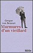 Murmures d'un vieillard&nbsp;-&nbsp;Gregor Von Rezzori