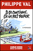 Si ça continue ça va pas durer&nbsp;-&nbsp;Philippe Val