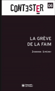 La grève de la faim&nbsp;-&nbsp;Johanna Siméant