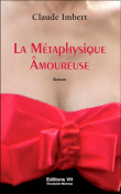 Métaphysique amoureuse&nbsp;-&nbsp;Claude Imbert