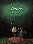 Aurore&nbsp;-&nbsp;Binette Schroeder
