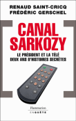 Canal Sarkozy&nbsp;-&nbsp;Frédéric Gerschel, Renaud Saint-Cricq