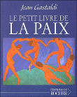 Le petit livre de la paix&nbsp;-&nbsp;J. Gastaldi