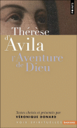 Sainte Thérèse d'Avila, l'aventure de Dieu&nbsp;-&nbsp;Véronique Donard