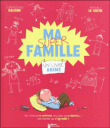 Ma famille&nbsp;-&nbsp;Gwendoline Raisson, Magali Le Huche