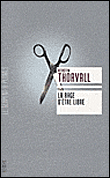 La rage d'être libre&nbsp;-&nbsp;Kerstin Thorvall