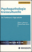 Psychopathologie transculturelle&nbsp;-&nbsp;Thierry Baubet, Marie-Rose Moro