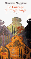 Le courage du rouge gorge&nbsp;-&nbsp;Maurizio Maggiani