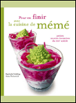 Pour en finir avec la cuisine de Mémé&nbsp;-&nbsp;Raphaële Vidaling