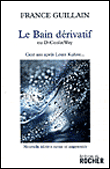 Le bain dérivatif&nbsp;-&nbsp;France Guillain