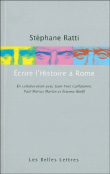 Ecrire l'histoire à Rome&nbsp;-&nbsp;Stéphane Ratti