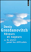 Rêveurs et nageurs&nbsp;-&nbsp;Denis Grozdanovitch