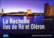 La Rochelle, Iles de Ré et Oléron&nbsp;-&nbsp;F. Godard, F. Henneresse
